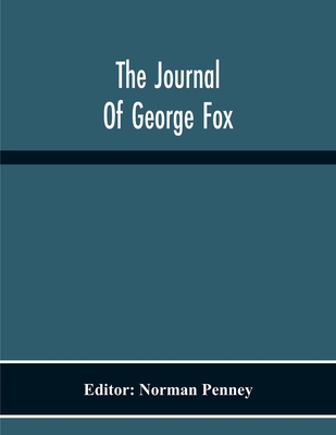 The Journal Of George Fox - Penney, Norman (Editor)