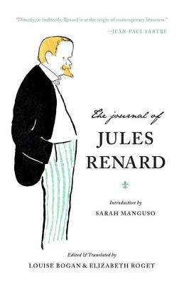 The Journal of Jules Renard - Renard, Jules, and Manguso, Sarah (Introduction by)