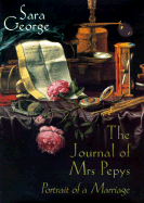 The Journal of Mrs. Pepys: Portrait of a Marriage
