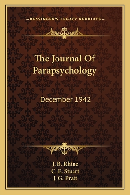 The Journal of Parapsychology: December 1942 - Rhine, J B (Editor), and Stuart, C E (Editor), and Pratt, J G (Editor)