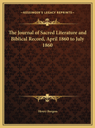 The Journal of Sacred Literature and Biblical Record, April 1860 to July 1860