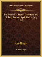 The Journal of Sacred Literature and Biblical Record, April 1865 to July 1865