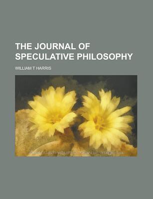 The Journal of Speculative Philosophy - Harris, William T