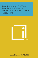 The Journal of the American Oriental Society. V65, No. 2, April-June, 1945