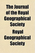 The Journal of the Royal Geographical Society