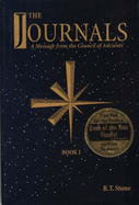 The Journals: A Message from the Council of Ancients - Stone, R T, and Kachuba, John (Editor)