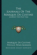 The Journals Of The Marquis De Custine: Journey For Our Time
