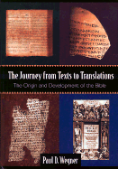 The Journey from Texts to Translations: The Origin and Development of the Bible - Wegner, Paul D, Ph.D.