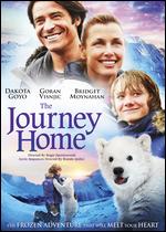 The Journey Home - Brando Quilici; Roger Spottiswoode