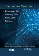 The Journey Never Ends: Technology's Role in Helping Perfect Health Care Outcomes
