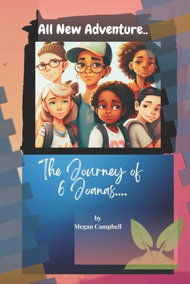 The Journey of 6 Joanas - Campbell, Megan