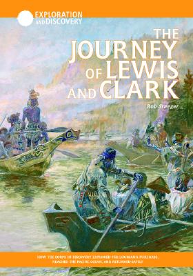 The Journey of Lewis and Clark - Staeger, Rob