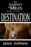 The Journey of Miles: Destination