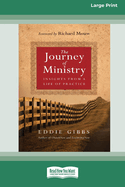 The Journey of Ministry: Insights from a Life of Practice (16pt Large Print Format)