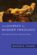 The Journey of Modern Theology: From Reconstruction to Deconstruction