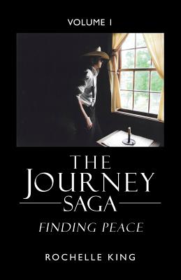 The Journey Saga: Finding Peace - King, Rochelle