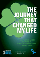 The Journey That Changed My Life: From Prostate Cancer Diagnosis to Complementary Therapies and Wellness