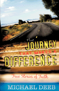 The Journey That Makes a Difference - Deeb, Michael