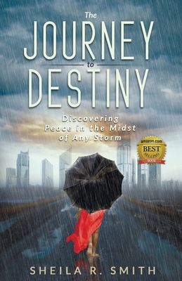 The Journey to Destiny - Smith, Sheila