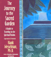 The Journey to the Sacred Garden: A Guide to Traveling in the Spiritual Realms