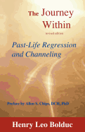 The Journey Within: Past-Life Regression and Channeling
