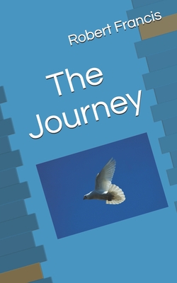 "The Journey" - Francis, Robert, Dr.