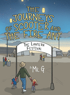 The Journeys of Scooter and the Fire Ant: The Lantern Festival