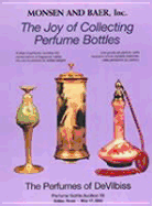 The Joy of Collecting Perfume Bottles: Monsen and Baer Perfume Bottle Auction XII - Monsen, Randall B