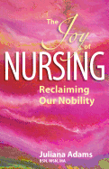 The Joy of Nursing Reclaiming Our Nobility