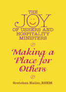 The Joy of Ushers and Hospitality Ministers