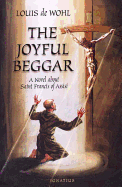 The joyful beggar; a novel of St. Francis of Assisi.