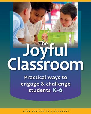 The Joyful Classroom - Bechtel, Lynn, and Vincent, Kristen