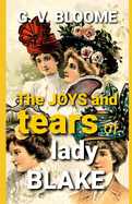 The Joys and Tears of Lady BLAKE