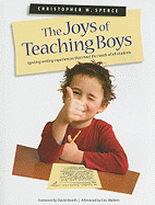 The Joys of Teaching Boys: Igniting Writing Experiences That Meet the Needs of All Students