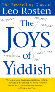 The Joys of Yiddish - Rosten, Leo Calvin