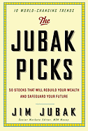 The Jubak Picks: 50 Stocks That Will Rebuild Your Wealth and Safeguard Your Future