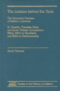 The Judaism Behind the Texts III: Genesis Rabboh, Leviticus Rabbah, and Pesiqta Derab Kahana