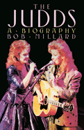 The Judds: A Biography