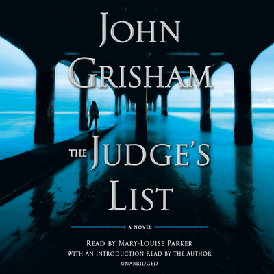 The Judge's List - Grisham, John (Read by), and Parker, Mary-Louise (Read by)