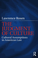 The Judgment of Culture: Cultural Assumptions in American Law