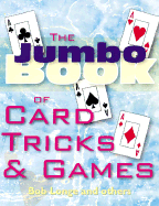 The Jumbo Book of Card Tricks & Games