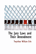 The Jury Laws and Their Amendment