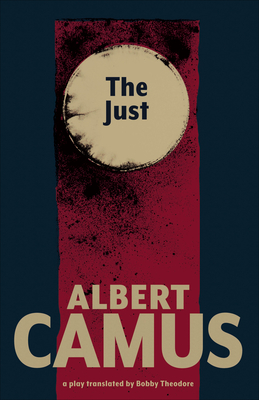 The just - Camus, Albert, and Marsh, E.O. (Volume editor)