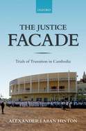 The Justice Facade: Trials of Transition in Cambodia