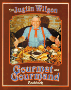 The Justin Wilson Gourmet and Gourmand Cookbook