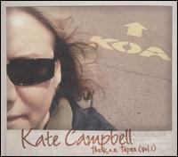 The K.O.A Tapes, Vol. 1 - Kate Campbell