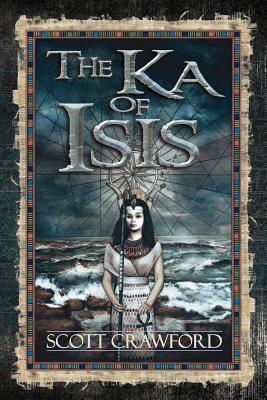 The Ka of Isis - Crawford, Scott