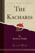 The Kacharis (Classic Reprint)