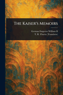 The Kaiser's Memoirs