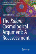 The Kalam Cosmological Argument:  A Reassessment